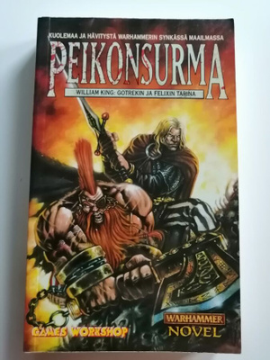 King, William: Warhammer: Gotrek & Felix: Peikonsurma
