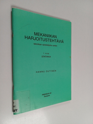 Hannu Outinen : Mekaniikan harjoitustehtäviä tekniikan op...
