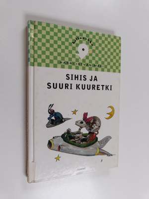 Harri Istvan Mäki : Sihis ja suuri kuuretki