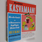 Deborah Peterson : Kaikki kasvamaan! : hedelmä- ja vihann... - pikkukuva 1