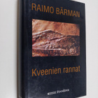 Raimo Bärman : Kveenien rannat - pikkukuva 1
