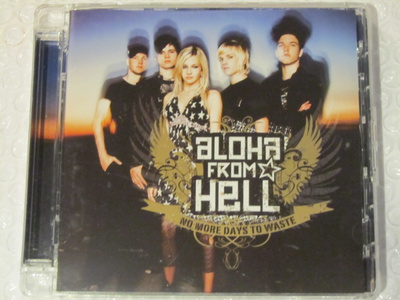 Aloha From Hell • No More Days To Waste CD