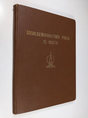 Sosialidemokraattinen puolue 25 vuotta : Muistojulkaisu