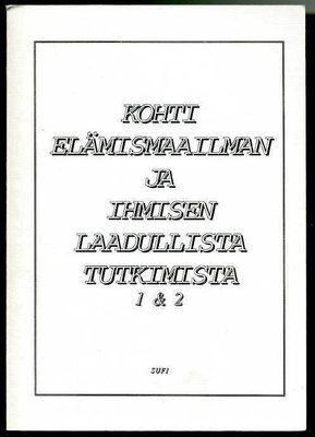 Kohti elämismaailman ja ihmisen laadullista tutkimista 1 & 2