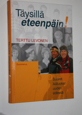 Terttu Levonen : Täysillä eteenpäin! : suuret ikäluokat u...