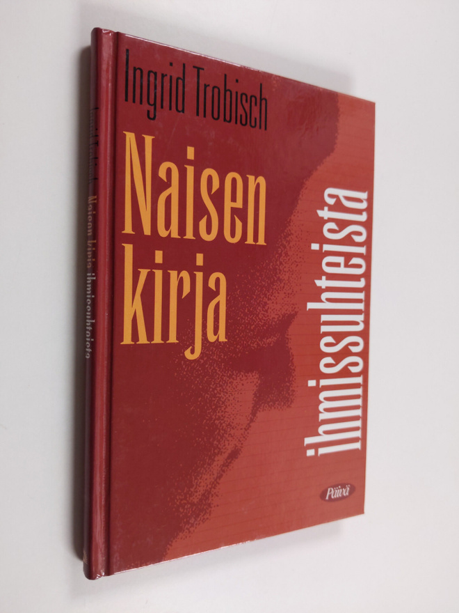 Ingrid Trobisch : Naisen kirja ihmissuhteista