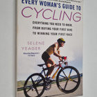 Selene Yeager : Every Woman's Guide to Cycling - Everythi... - pikkukuva 1