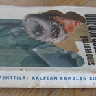 Simo Penttilä: Kalpean Kamalan kosto, Otava 1943. 195 s. Nid - pikkukuva 3