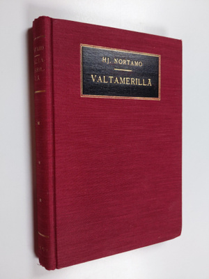 Hj. Nortamo : Valtamerillä : Akseli Urhosen merimieselämy...