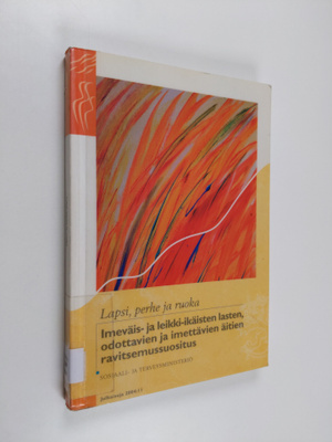 Lapsi, perhe ja ruoka : imeväis- ja leikki-ikäisten laste...