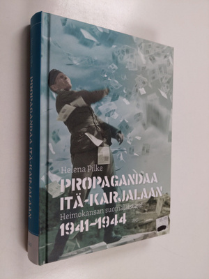Helena Pilke : Propagandaa Itä-Karjalaan : heimokansan su...
