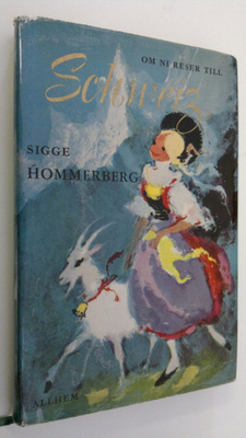 Sigge Hommerberg : om ni reser till Schweiz