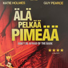 ÄLÄ PELKÄÄ PIMEÄÄ BLU-RAY - pikkukuva 1
