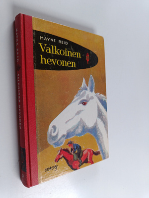 Mayne Reid : Valkoinen hevonen
