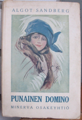 Algot Sandberg: Punainen domino, Minerva 1921. 134 s.
