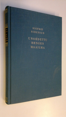 Sigfrid Sirenius : Unohdettu hengen maailma