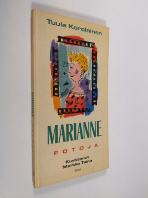 Tuula Korolainen : Marianne : fotoja
