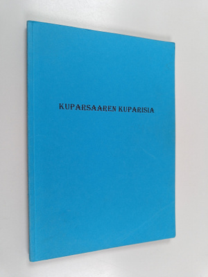 Matti Kuparinen : Kuparsaaren Kuparisia : sukututkimus Ku...