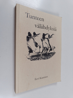 Eevi Kaasinen : Tunteen välähdyksiä : runoja lapsilleni j...