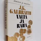 John Kenneth Galbraith : Valta ja raha - pikkukuva 1