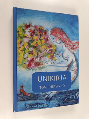Tom Chetwynd : Unikirja