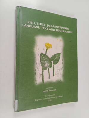 Kieli, teksti ja kääntäminen = Language, text and transla...