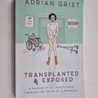 H. Grist : Transplanted & Exposed: A Memoir of Ill Health... - pikkukuva 1