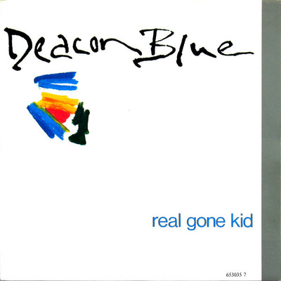 Deacon Blue : Real Gone Kid - 7"