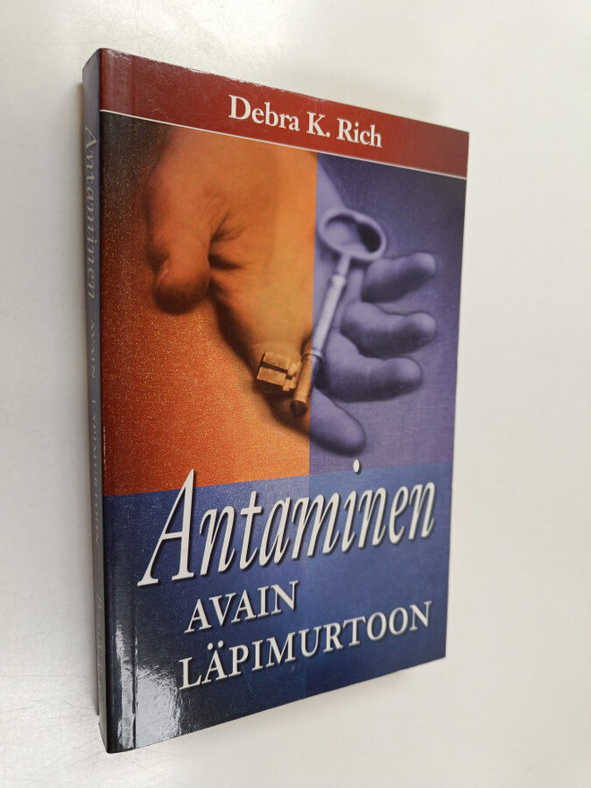 Debra K. Rich : Antaminen : avain läpimurtoon