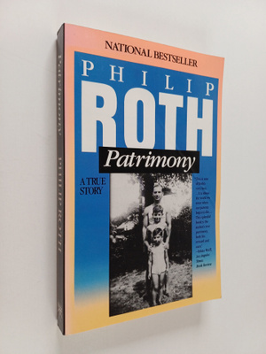 Philip Roth : Patrimony : A True Story