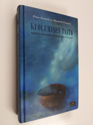 Peter ym. Fenwick : Kuolemisen taito : matka toiseen olem...