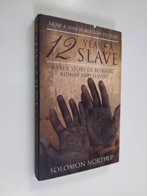 Solomon Northup : 12 years a slave : a true story of betr...