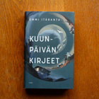 Emmi Itäranta - Kuunpäivän kirjeet (1. painos) - pikkukuva 1
