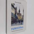 Eeva Saarto : Turistina : matkakertomuksia muistin tueksi - pikkukuva 1