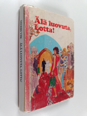 Merri Vik : Älä luovuta, Lotta!