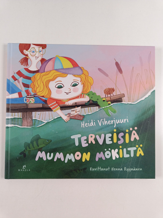 Heidi Viherjuuri : Terveisiä mummon mökiltä