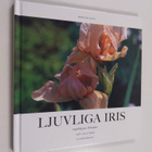 Birgitta Geite : Ljuvliga iris : regnbågens blomma : [i v... - pikkukuva 1