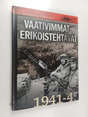 Vaativimmat erikoistehtävät 1941-1945