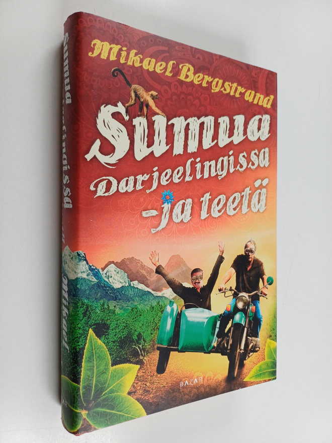 Mikael Bergstrand : Sumua Darjeelingissa - ja teetä