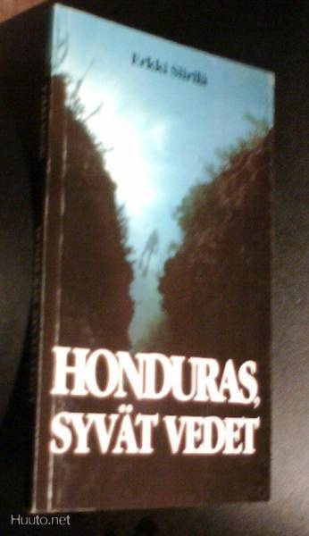 Erkki Siirilä: HONDURAS, syvät vedet  (Sis.pk:t)