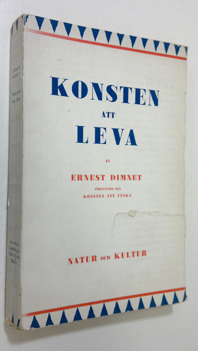 Ernest Dimnet : Konsten att leva : genomsnittsmänniskans ...
