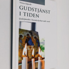Ninna Edgardh : Gudstjänst i tiden : gudstjänstliv i Sven... - pikkukuva 1