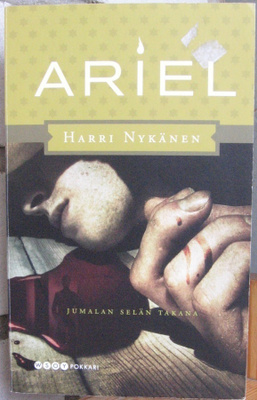 Harri Nykänen: Ariel - Jumalan selän takana, Wsoy 2010. 2p.