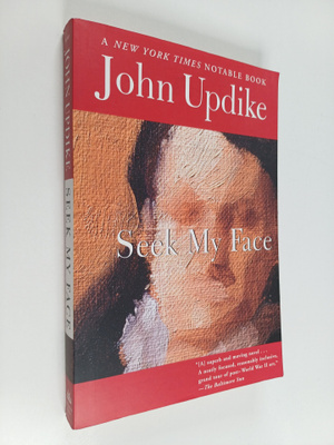 John Updike : Seek My Face - A Novel