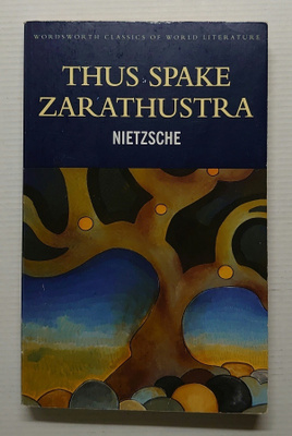 Friedrich Nietzsche - Thus Spake Zarathustra