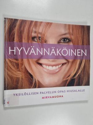 Mirva Muona : Hyvännäköinen : yksilöllisen palvelun opas ...
