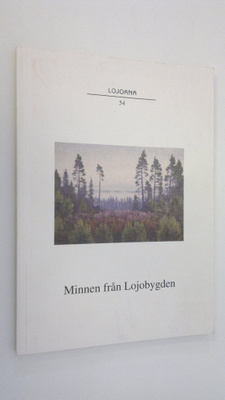 Lojobygden. : Minnen från Lojobygden