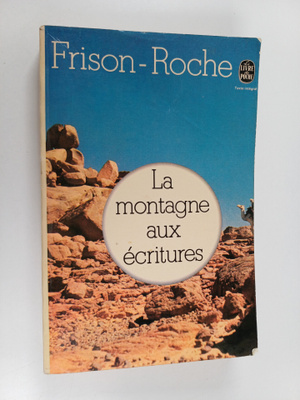Roger Frison-Roche : La Montagne aux Ecritures