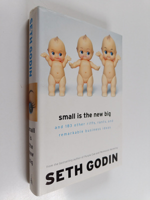 Seth Godin : Small Is the New Big : and 183 Other Riffs, ...