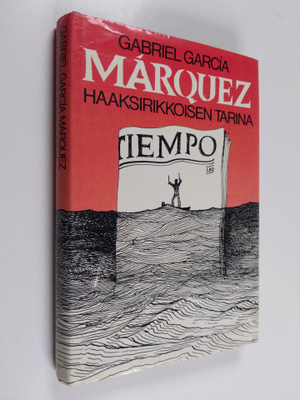 Gabriel Garcia Marquez : Haaksirikkoisen tarina